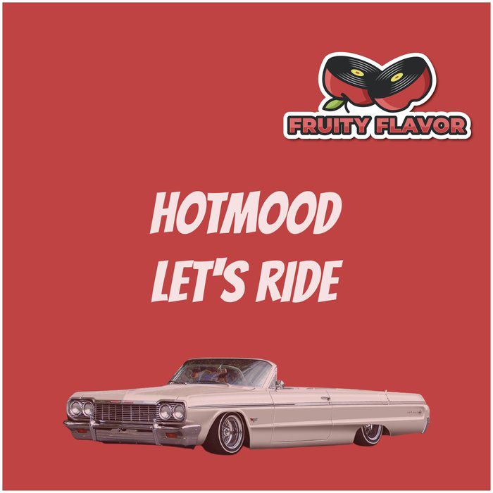 Hotmood - Let’s Ride [FF063]